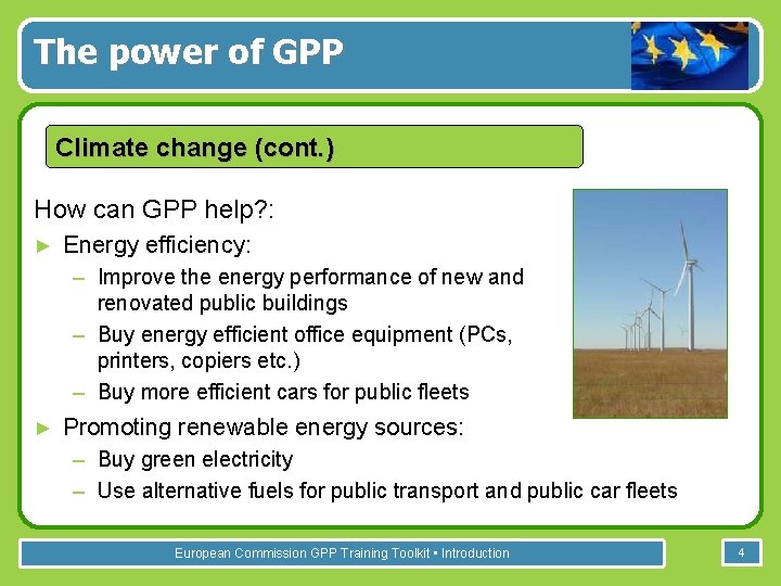 The power of GPP Climate change (cont. ) How can GPP help? : ►
