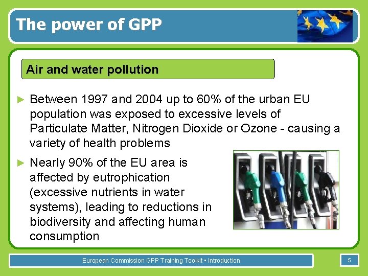 The power of GPP Air and water pollution ► Between 1997 and 2004 up