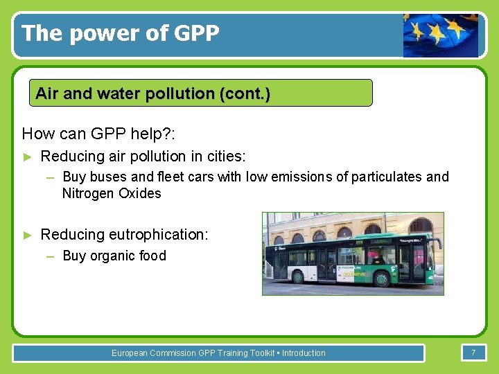 The power of GPP Air and water pollution (cont. ) How can GPP help?