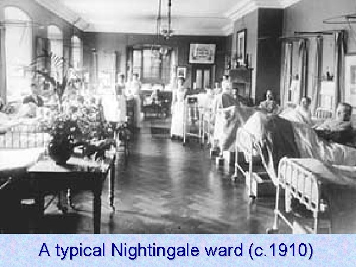  A typical Nightingale ward (c. 1910) 