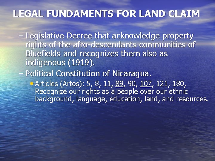 LEGAL FUNDAMENTS FOR LAND CLAIM – Legislative Decree that acknowledge property rights of the
