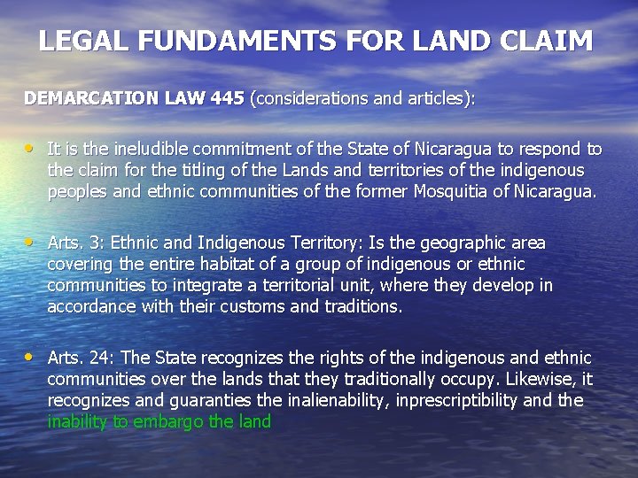 LEGAL FUNDAMENTS FOR LAND CLAIM DEMARCATION LAW 445 (considerations and articles): • It is