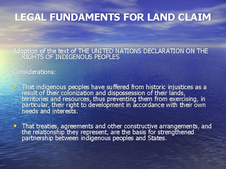 LEGAL FUNDAMENTS FOR LAND CLAIM Adoption of the text of THE UNITED NATIONS DECLARATION