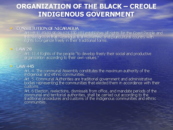 ORGANIZATION OF THE BLACK – CREOLE INDIGENOUS GOVERNMENT • CONSTITUTION OF NICARAGUA – Art.