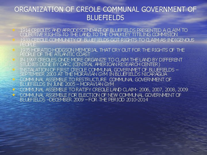 ORGANIZATION OF CREOLE COMMUNAL GOVERNMENT OF BLUEFIELDS • 1914 CREOLES AND AFRODESCENDANT OF BLUEFIELDS