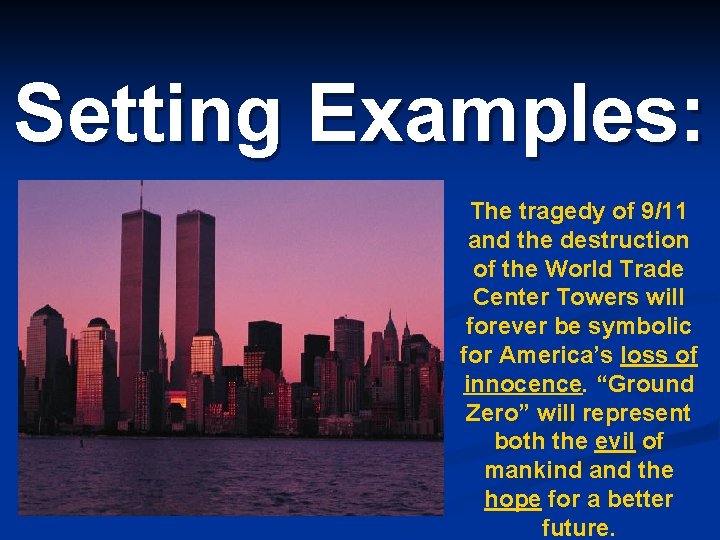 Setting Examples: The tragedy of 9/11 and the destruction of the World Trade Center