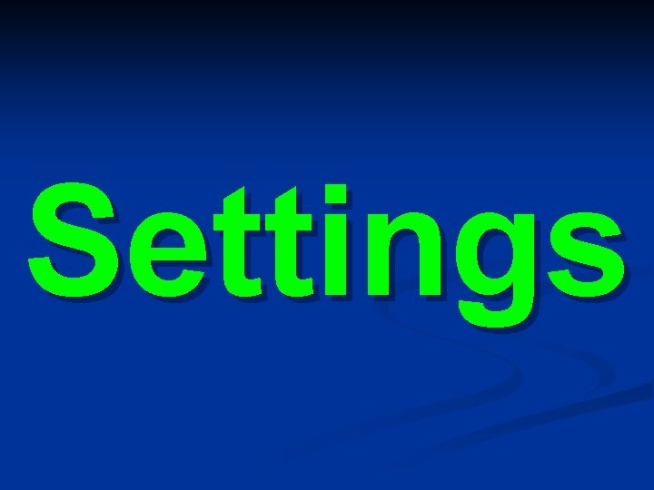 Settings 