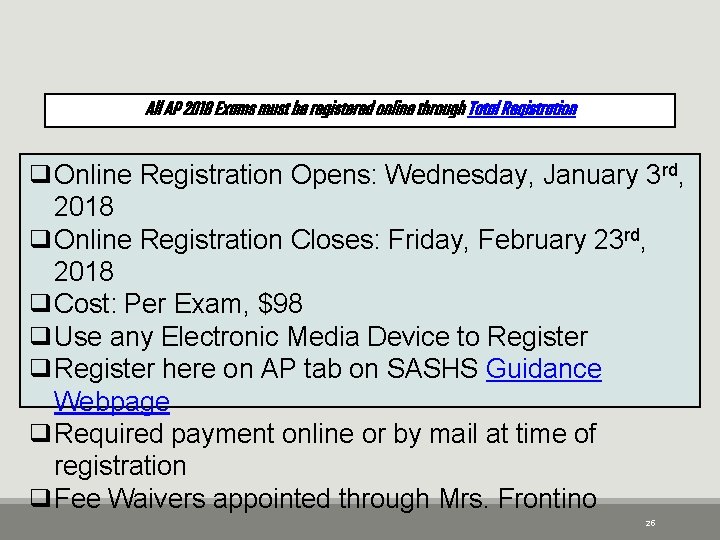 All AP 2018 Exams must be registered online through Total Registration ❑Online Registration Opens: