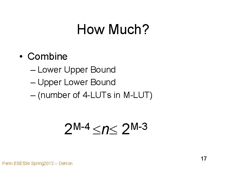 How Much? • Combine – Lower Upper Bound – Upper Lower Bound – (number