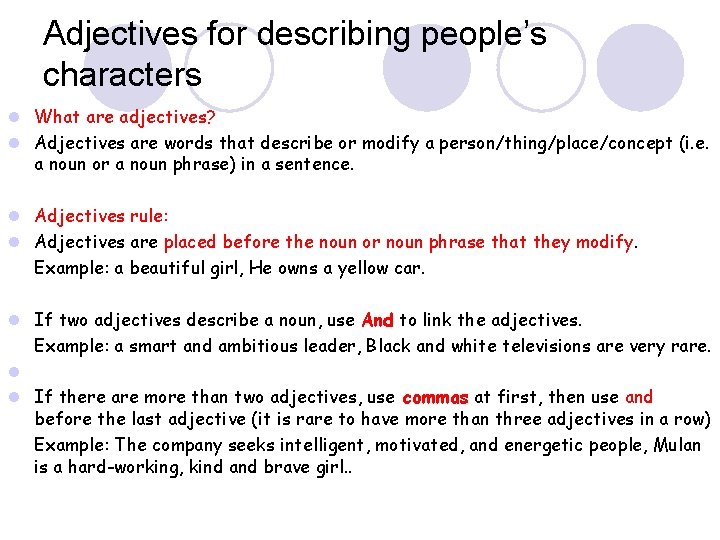 Adjectives for describing people’s characters l What are adjectives? l Adjectives are words that