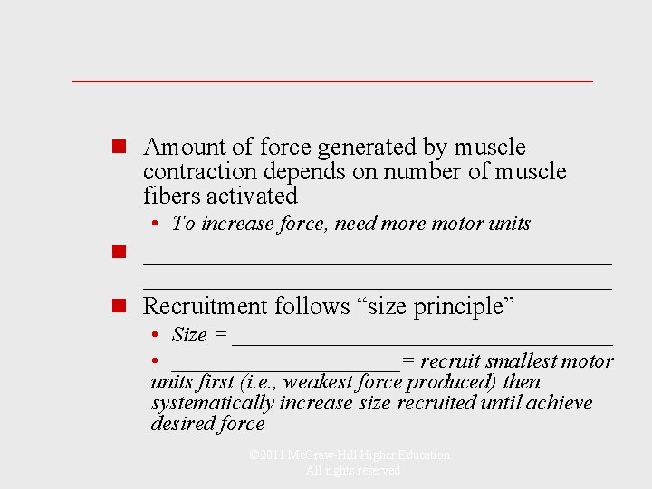 ________________ n Amount of force generated by muscle contraction depends on number of muscle