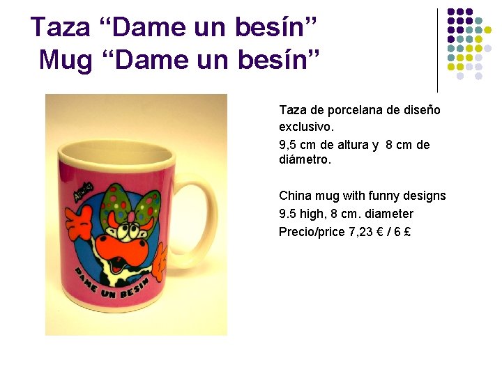 Taza “Dame un besín” Mug “Dame un besín” Taza de porcelana de diseño exclusivo.