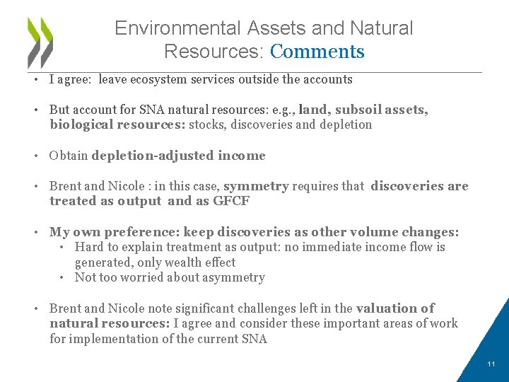 Environmental Assets and Natural Resources: Comments • I agree: leave ecosystem services outside the