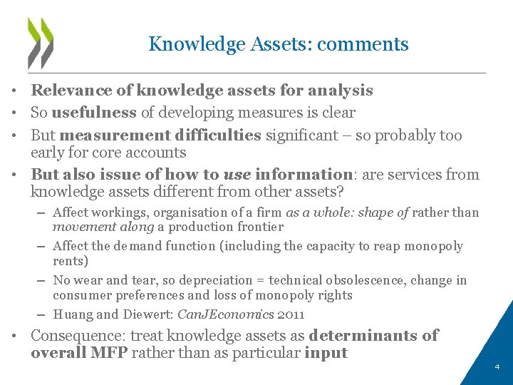 Knowledge Assets: comments • Relevance of knowledge assets for analysis • So usefulness of