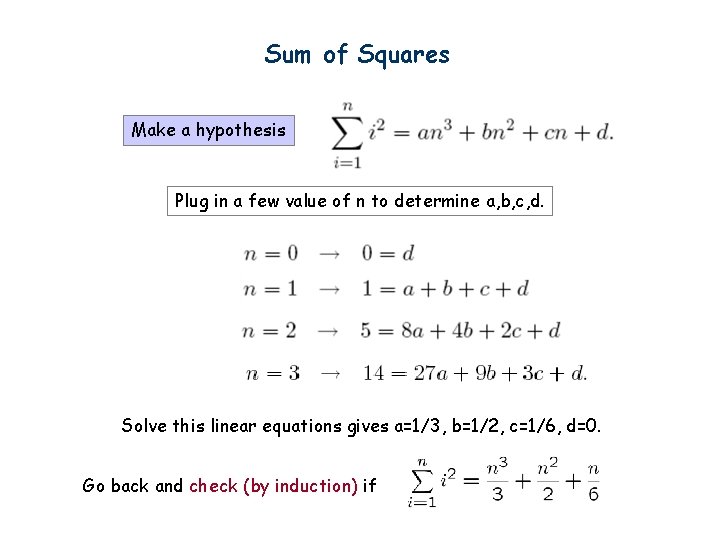 Sum of Squares Make a hypothesis Plug in a few value of n to