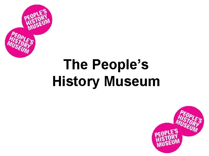 The People’s History Museum 