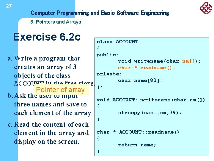 27 Computer Programming and Basic Software Engineering 6. Pointers and Arrays Exercise 6. 2