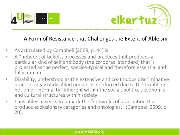 A Form of Resistance that Challenges the Extent of Ableism • • As articulated