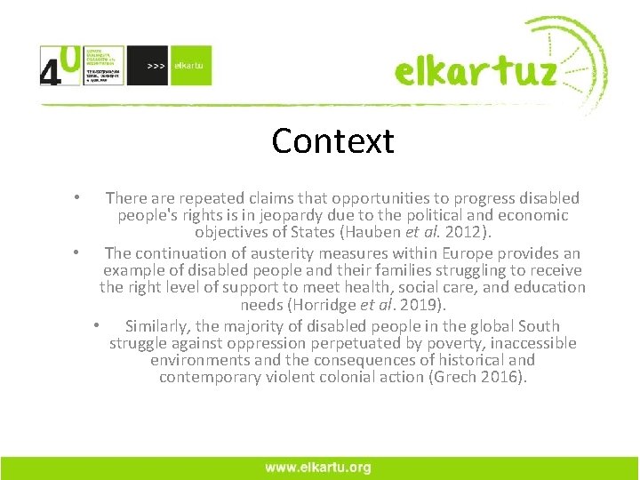 Context There are repeated claims that opportunities to progress disabled people's rights is in