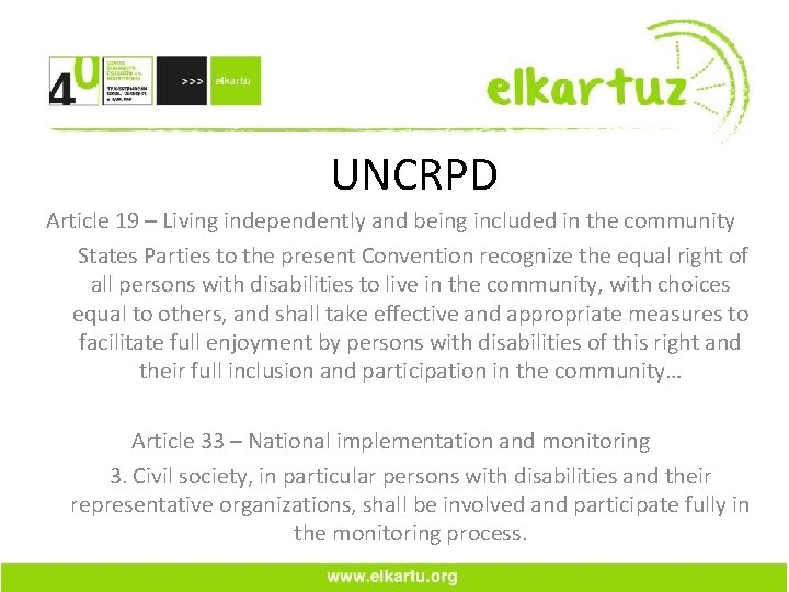 UNCRPD Article 19 – Living independently and being included in the community States Parties