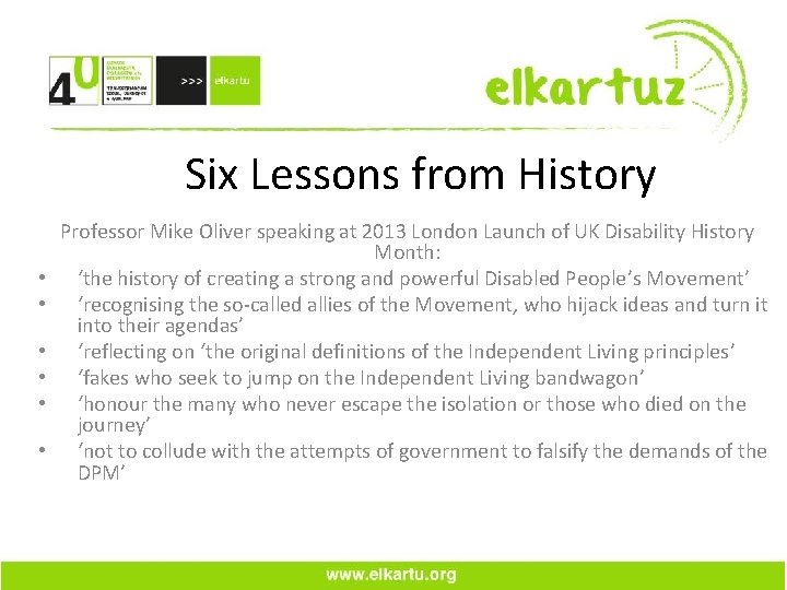 Six Lessons from History • • • Professor Mike Oliver speaking at 2013 London