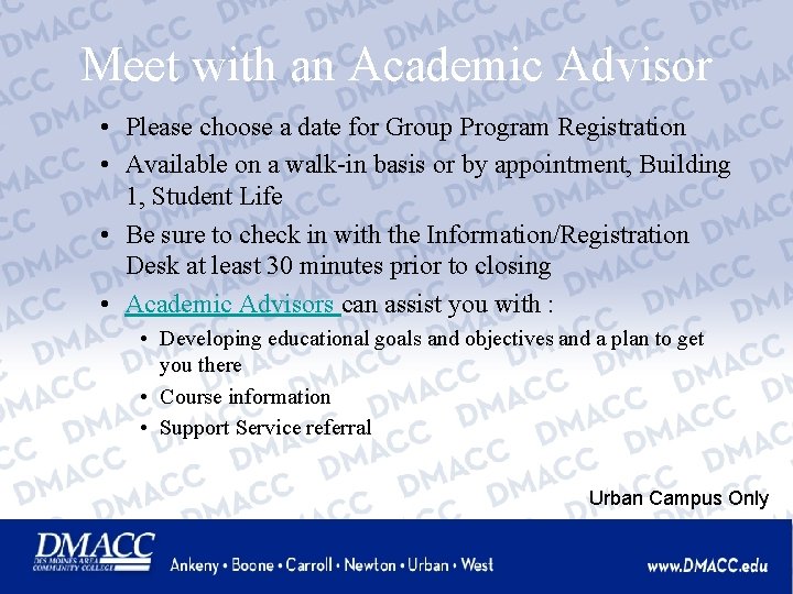 Meet with an Academic Advisor • Please choose a date for Group Program Registration