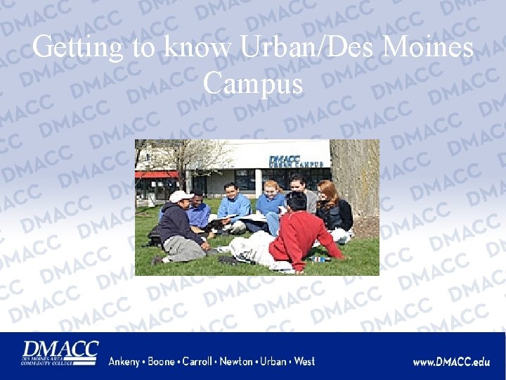 Getting to know Urban/Des Moines Campus 