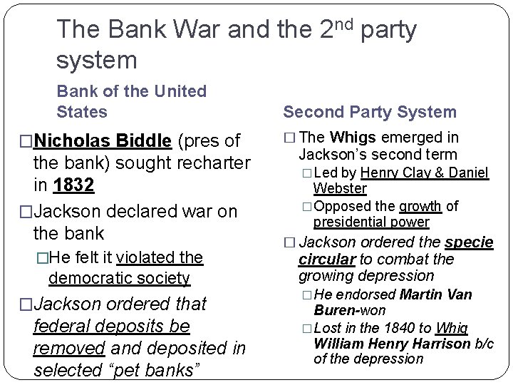 The Bank War and the 2 nd party system Bank of the United States