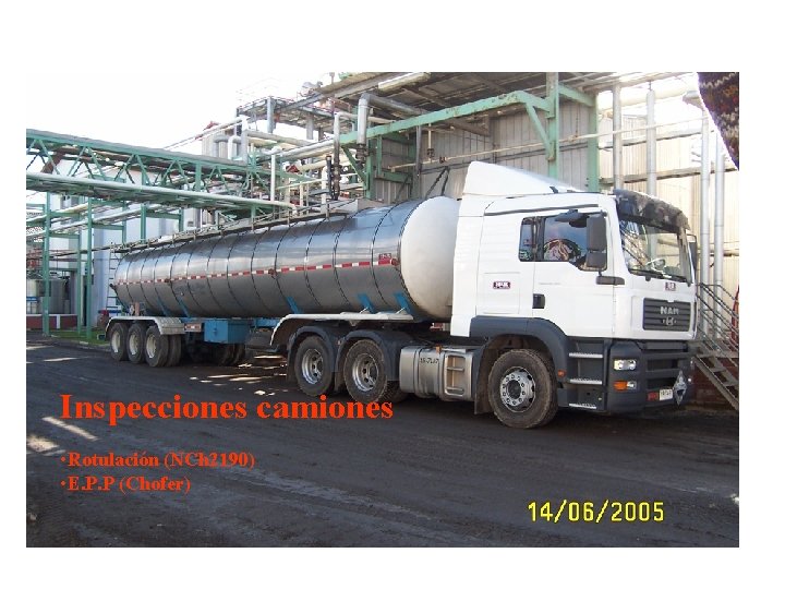 Inspecciones camiones • Rotulación (NCh 2190) • E. P. P (Chofer) 