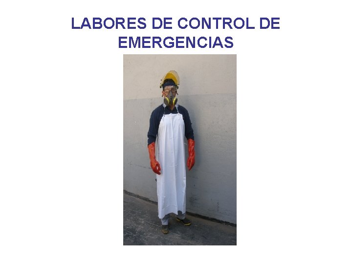 LABORES DE CONTROL DE EMERGENCIAS 