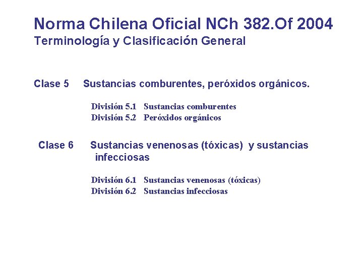 Norma Chilena Oficial NCh 382. Of 2004 Terminología y Clasificación General Clase 5 Sustancias