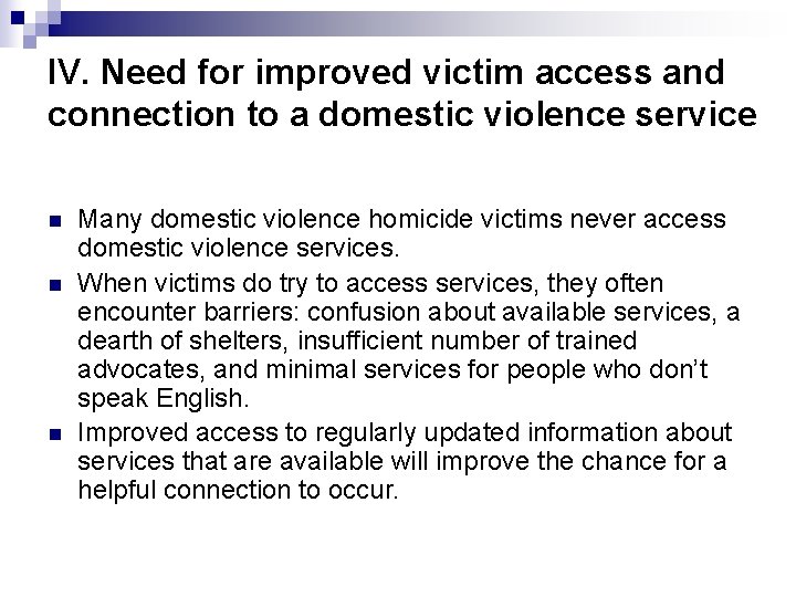 IV. Need for improved victim access and connection to a domestic violence service n