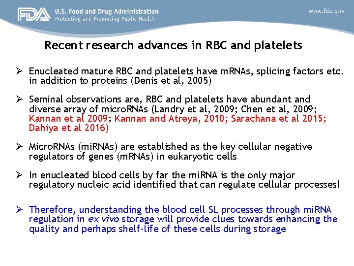 Recent research advances in RBC and platelets Ø Enucleated mature RBC and platelets have