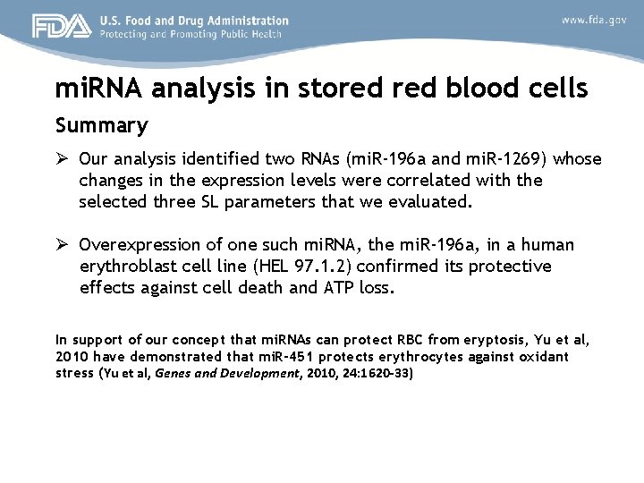 mi. RNA analysis in stored blood cells Summary Ø Our analysis identified two RNAs