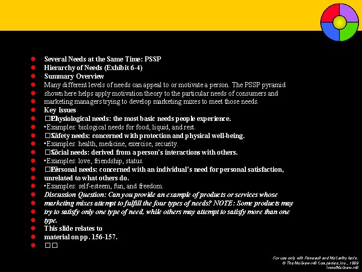 l l l l l l Several Needs at the Same Time: PSSP Hierarchy