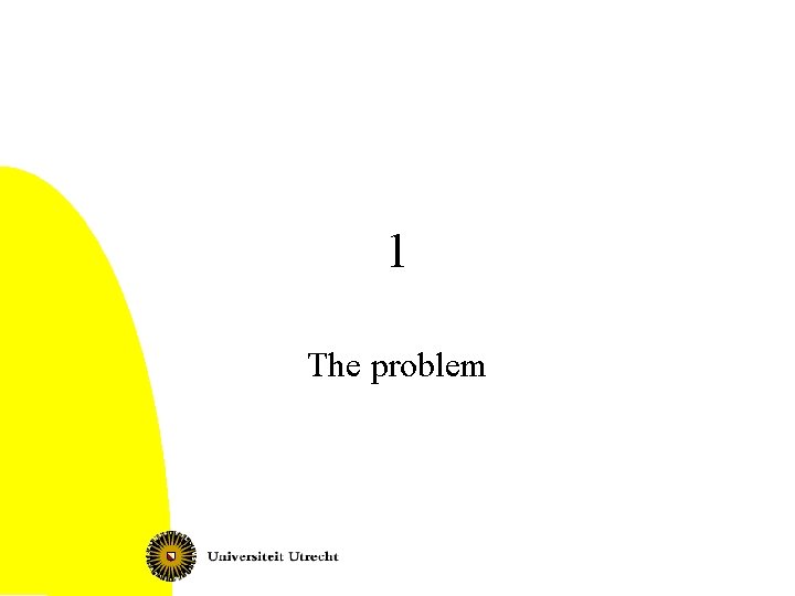 1 The problem 