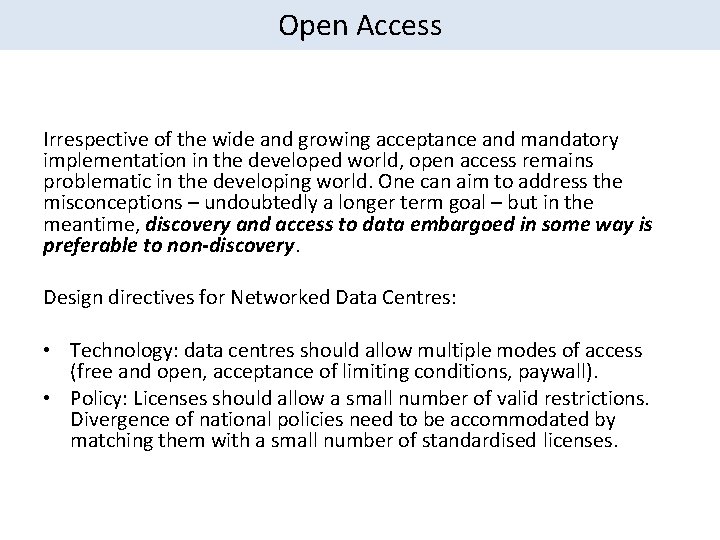 Open Access Irrespective of the wide and growing acceptance and mandatory implementation in the