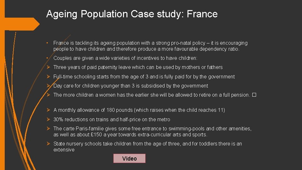 Ageing Population Case study: France • France is tackling its ageing population with a