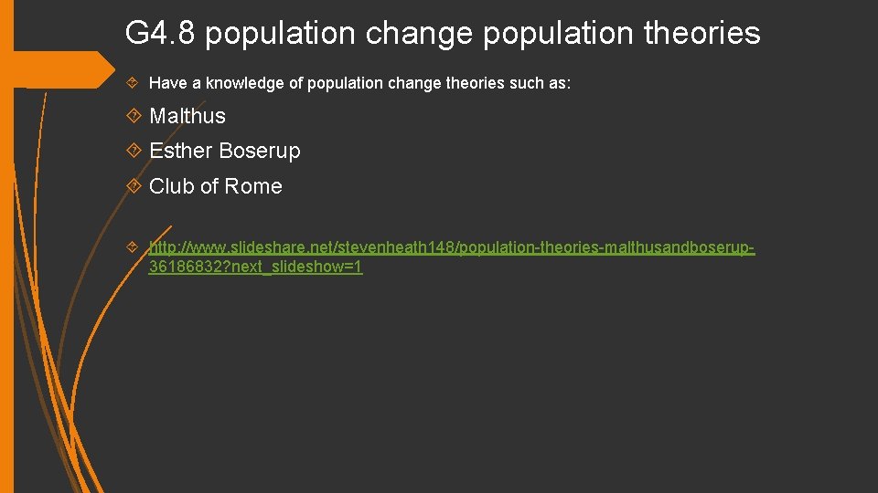 G 4. 8 population change population theories Have a knowledge of population change theories