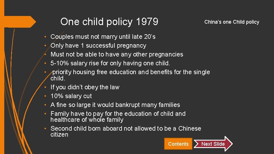 One child policy 1979 • • • China’s one Child policy Couples must not