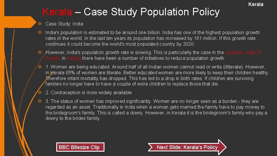 Kerala – Case Study Population Policy Kerala Case Study: India's population is estimated to