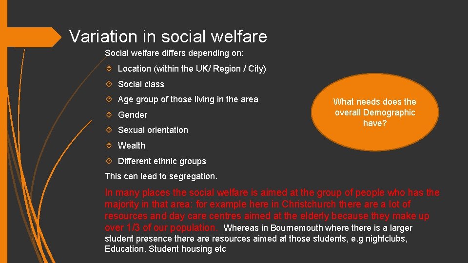 Variation in social welfare Social welfare differs depending on: Location (within the UK/ Region