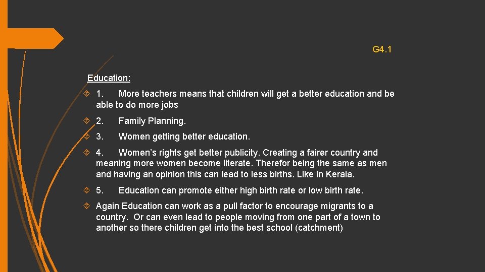 G 4. 1 Education: 1. More teachers means that children will get a better