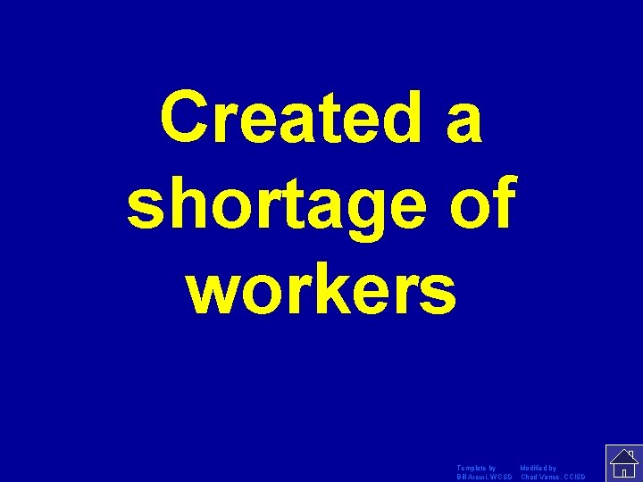 Created a shortage of workers Template by Modified by Bill Arcuri, WCSD Chad Vance,