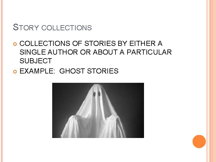 STORY COLLECTIONS OF STORIES BY EITHER A SINGLE AUTHOR OR ABOUT A PARTICULAR SUBJECT