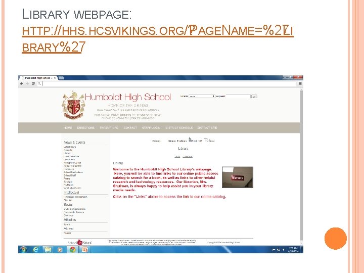 LIBRARY WEBPAGE: HTTP: //HHS. HCSVIKINGS. ORG/? PAGENAME=%27 LI BRARY%27 