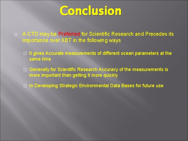 Conclusion � A CTD may be Preferred for Scientific Research and Precedes its importance