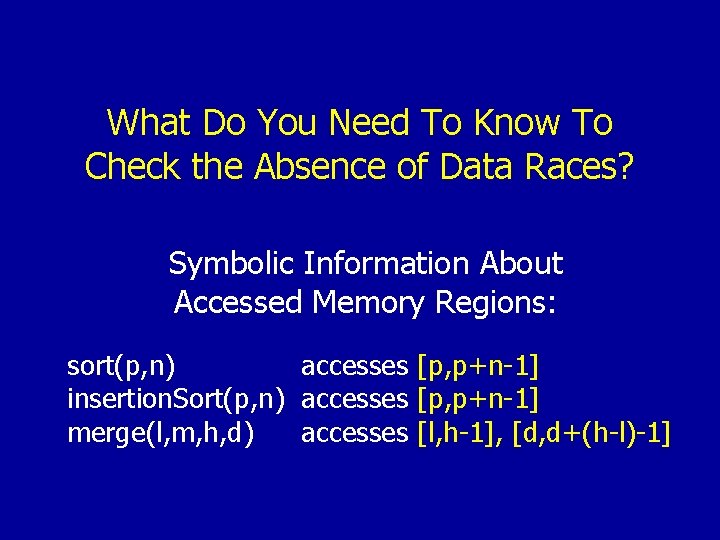 What Do You Need To Know To Check the Absence of Data Races? Symbolic