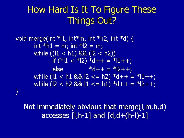 How Hard Is It To Figure These Things Out? void merge(int *l 1, int*m,