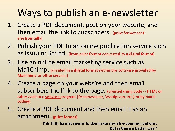 Ways to publish an e-newsletter 1. Create a PDF document, post on your website,